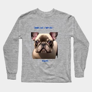 Its a Dog's life Long Sleeve T-Shirt